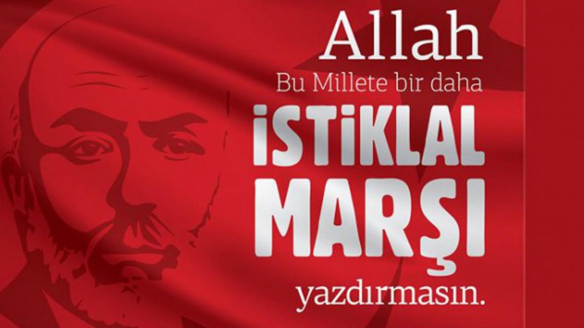12 Mart İstiklal Marşı'nın Kabulü ve Mehmet Akif Ersoy’u Anma Programı...